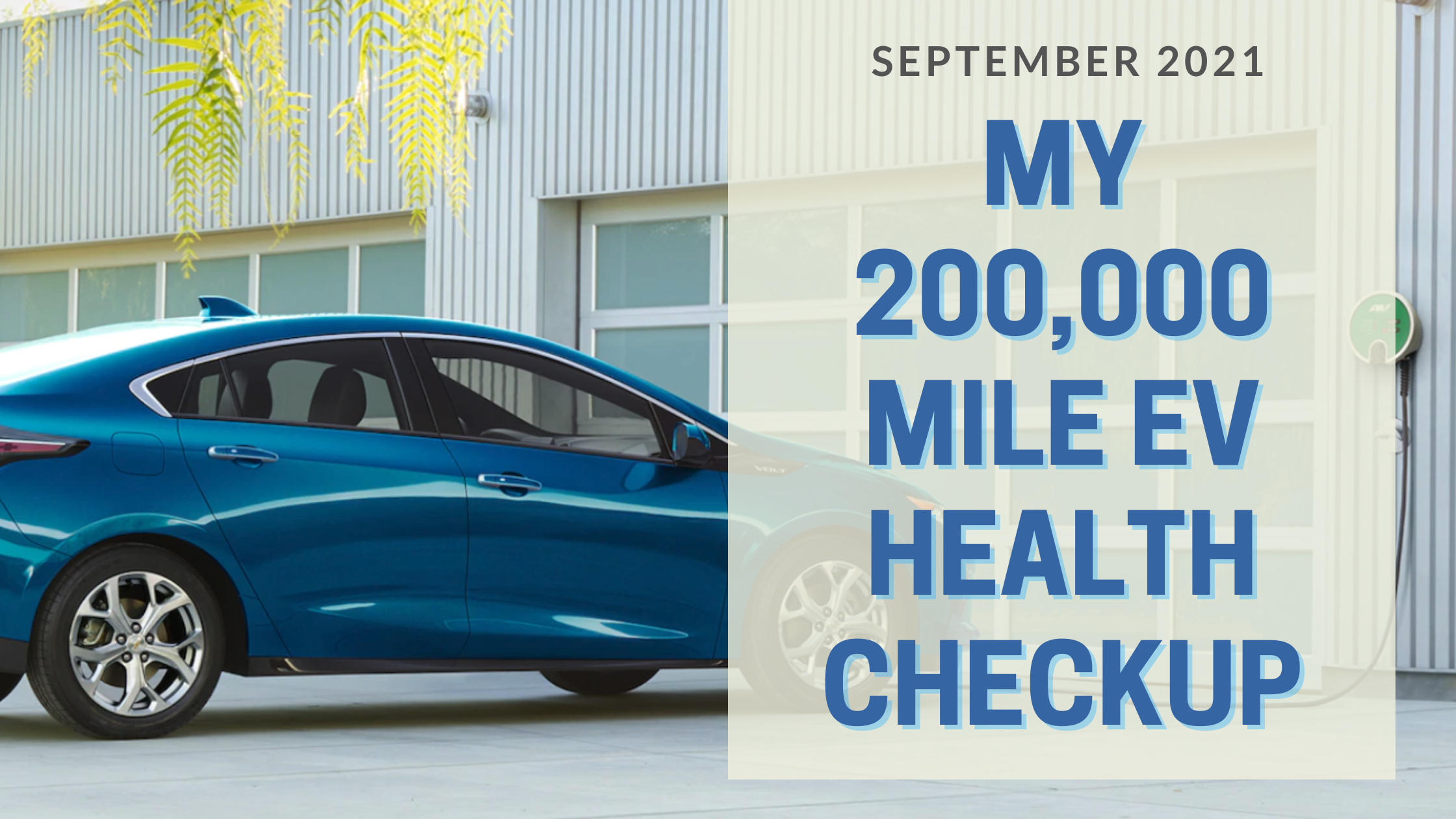 My 200,000 Mile EV Health Checkup